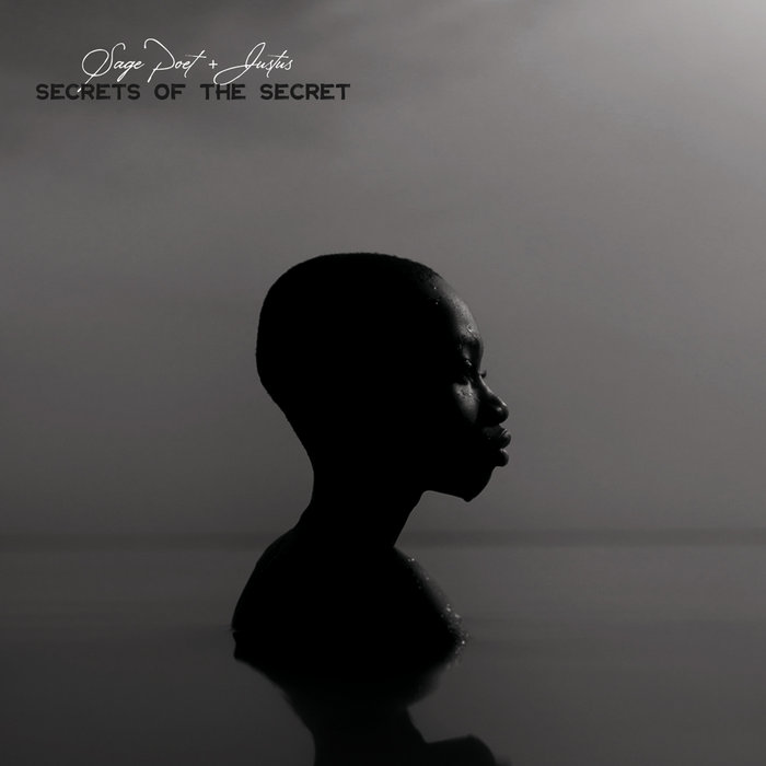 Sage Poet X Justus Divine - Secrets of the Secret